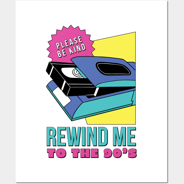 Be Kind Rewind Me to the 90s // Funny Retro VCR Videotape // 90s Nostalgia Wall Art by SLAG_Creative